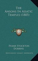 The Ansons In Asiatic Temples 1120724708 Book Cover