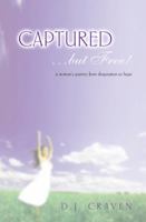 Captured-- But Free!: A Woman's Journey from Desperation to Hope 155452444X Book Cover