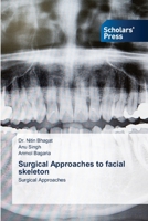Surgical Approaches to facial skeleton: Surgical Approaches 3639766431 Book Cover
