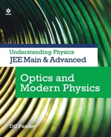 Understanding Physics for JEE Main and Advanced Optics and Modern Physics 9325298767 Book Cover