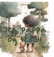 Jeg, Pappa og Teddy: Glade Minner 1447674383 Book Cover
