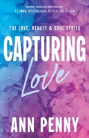 Capturing Love (Love, Beauty, & Soul) 1923232118 Book Cover