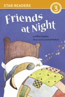 Friends at Night (Star Readers edition) (Star Readers, Level 3) 1595729062 Book Cover