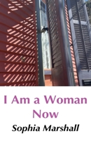 I Am a Woman Now B0BTS9G3VT Book Cover