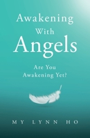Awakening with Angels: Are You Awakening Yet? 0228838819 Book Cover