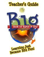 Big Book of Earth & Sky - Teacher's Guide 0890517223 Book Cover