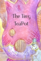 The Tiny Teapot B09CRN5XHQ Book Cover