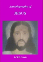 Autobiography of Jesus 1312257164 Book Cover