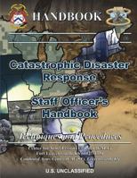 Catastrophic Disaster Response: Staff Officer's Handbook 1484877489 Book Cover