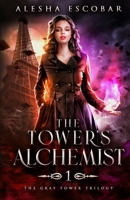 The Tower's Alchemist B0C496DWKG Book Cover