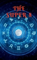 The Super 8: Team Formation 1684948746 Book Cover
