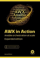 AWX in Action: Ansible Orchestration at Scale (French Edition) 2488111007 Book Cover