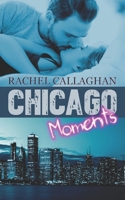 Chicago Moments 1690837543 Book Cover