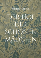 Der Hof der schönen Mädchen: Ein Roman aus dem Jahr 1805 3756841413 Book Cover