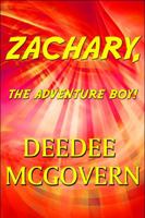 Zachary, the Adventure Boy! 1448982499 Book Cover