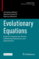 Evolutionary Equations: Picard's Theorem for Partial Differential Equations, and Applications 3030893995 Book Cover