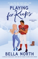 Playing for Keeps: A completely swoon-worthy, sweet and spicy friends-to-lovers sports romance 1805507109 Book Cover