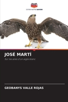 José Martí (French Edition) 620893236X Book Cover
