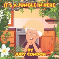 It's a Jungle in Here B08Y4T71YN Book Cover