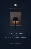 Judge Randall And The Tenured Professor (The Judge Randall Mysteries) 1735683507 Book Cover