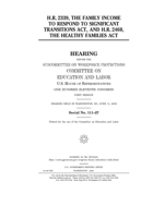 H.R. 2339, the Family Income to Respond to Significant Transitions Act and H.R. 2460, the Healthy Families Act 1696925320 Book Cover