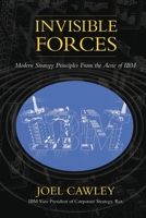 Invisible Forces : Modern strategy principles from the aerie of IBM 173327541X Book Cover