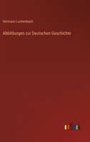 Abbildungen Zur Deutschen Geschichte 3863825772 Book Cover