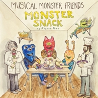 Musical Monster Friends: Monster Snack B0F3DRF7L4 Book Cover