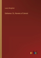 Gehenna: Or, Havens of Unrest 3385108276 Book Cover