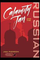 Calamity Jan and the Russian 1619501066 Book Cover