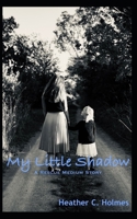 My Little Shadow: A Rescue Medium Story 1693587955 Book Cover