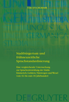 Stadtburgertum Und Fruhneuzeitliche Sprachstandardisierung: Eine Vergleichende Untersuchung Zur Sprachentwicklung der Stadte Emmerich, Geldern, Nimwegen Und Wesel Vom 16. Bis Zum 18. Jahrhundert 311020875X Book Cover