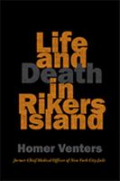 Life and Death in Rikers Island 1421427354 Book Cover