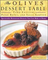 The Olives Dessert Table: Spectacular Restaurant Desserts You Can Make at Home 0684823357 Book Cover