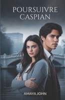 POURSUIVRE CASPIAN (French Edition) B0GP6N8V8L Book Cover
