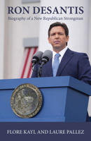 Ron DeSantis: Biography of a New Republican Strongman 1839992042 Book Cover