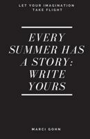 Every Summer Has a Story: Write Yours 1721225331 Book Cover