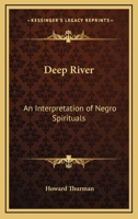Deep River: An Interpretation of Negro Spirituals 1168676487 Book Cover