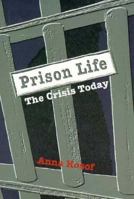 Prison Life: The Crisis Today (Issues--Social) 0531109844 Book Cover