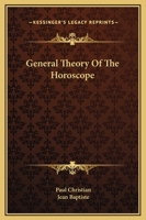 General Theory Of The Horoscope 1425308465 Book Cover