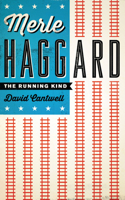 Merle Haggard: The Running Kind 1477322361 Book Cover