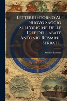Lettere Intorno Al Nuovo Saggio Sull' Origine Delle Idee (1843) 1271097575 Book Cover