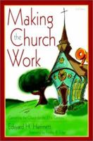 Making the Church Work: Converting the Church for the 21st Century 157312320X Book Cover