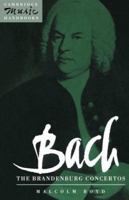 Bach: The Brandenburg Concertos (Cambridge Music Handbooks) 0521387132 Book Cover