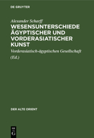 Wesensunterschiede Ägyptischer Und Vorderasiatischer Kunst: Ein Vortrag 3112577973 Book Cover