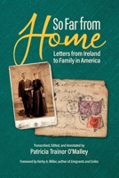 So Far From Home: Letters From Ireland to Family In America B09GRDRLFQ Book Cover