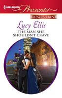 The Man She Shouldn't Crave 0373130872 Book Cover