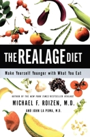 The RealAge Diet: Make Yourself Younger with What You Eat 0060086122 Book Cover