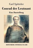 Conrad der Leutnant: Eine Darstellung 3743716623 Book Cover