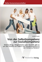 Von Der Selbstkompetenz Zur Sozialkompetenz 3639634322 Book Cover